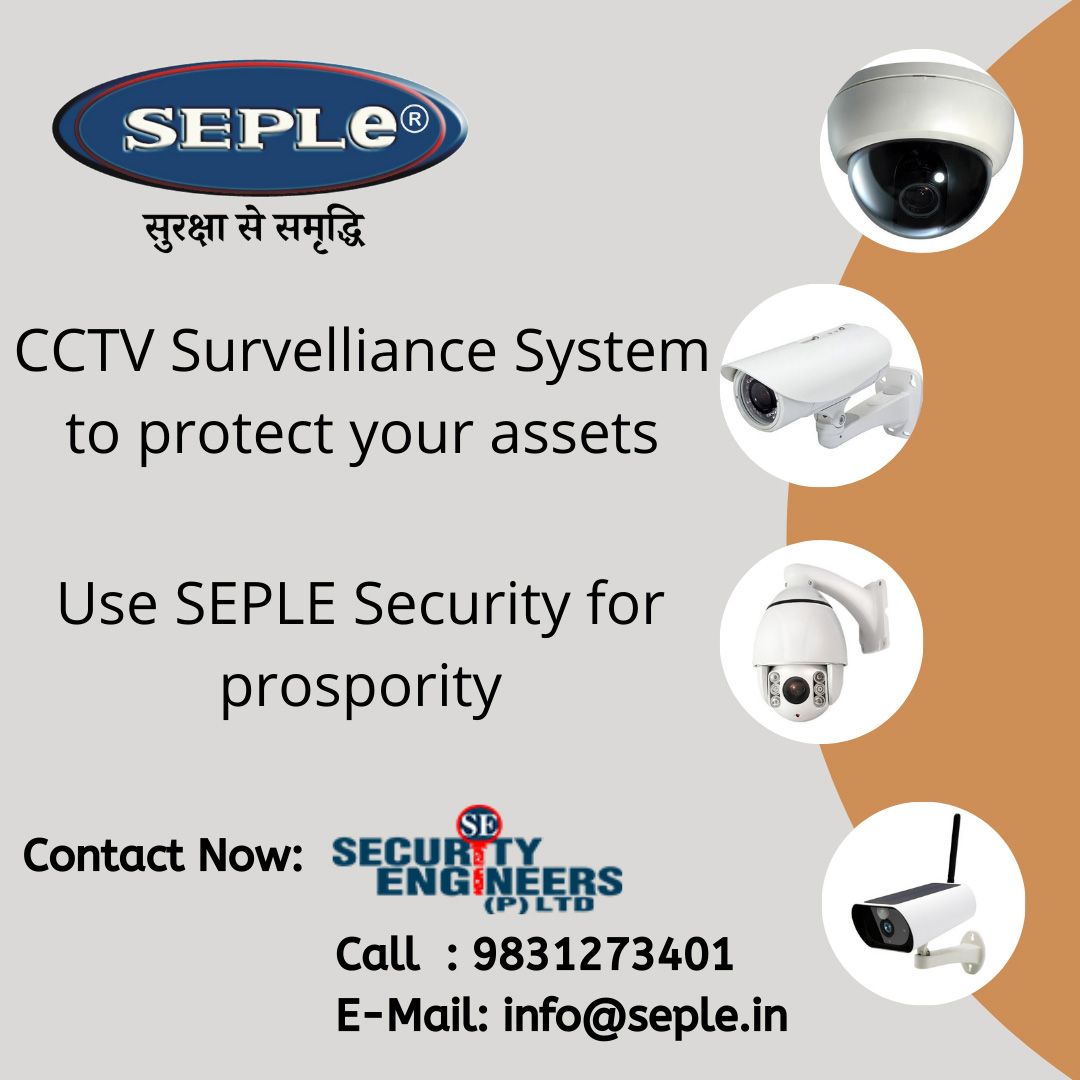 CCTV Survelliance System to protect your assets SEPLE